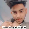 Thora Naam Su Malya Ki